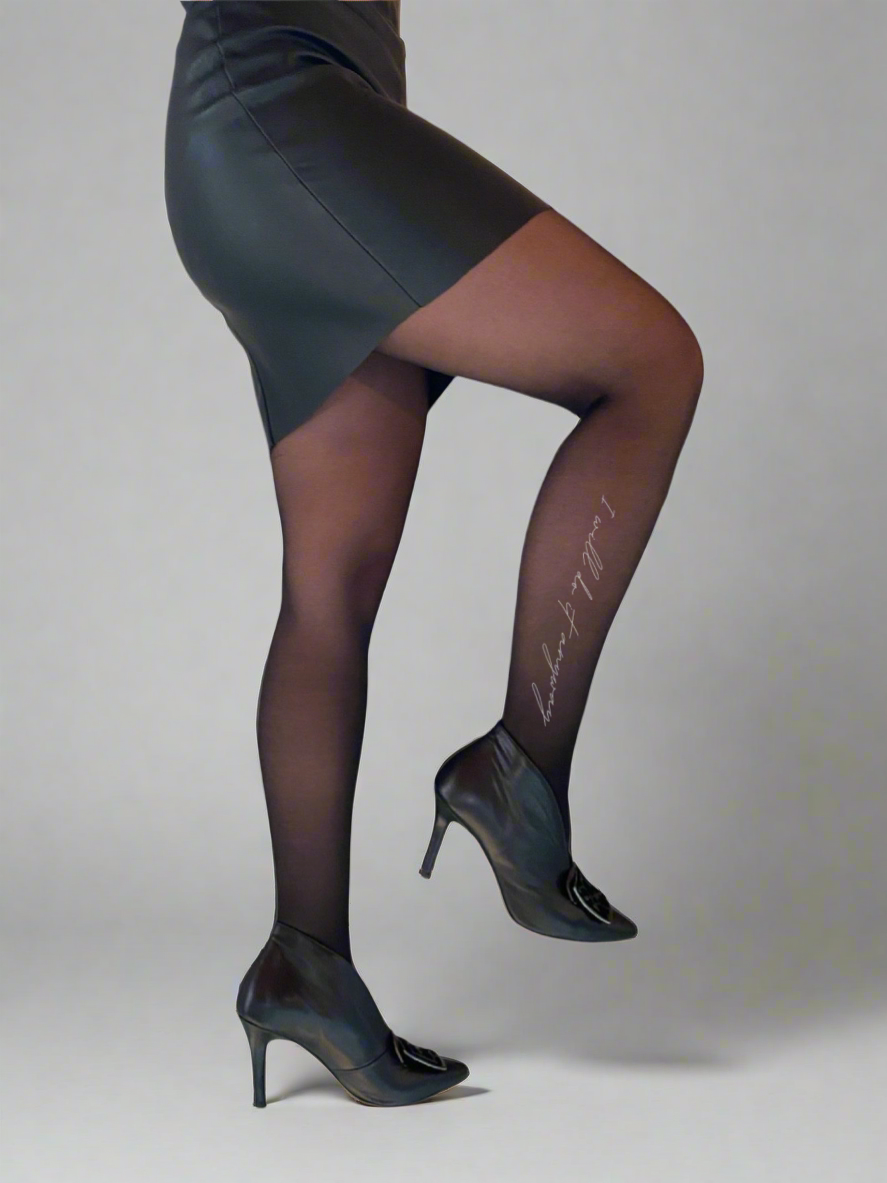 Woman with black tights. The Tights have a print "I will do it anyway"